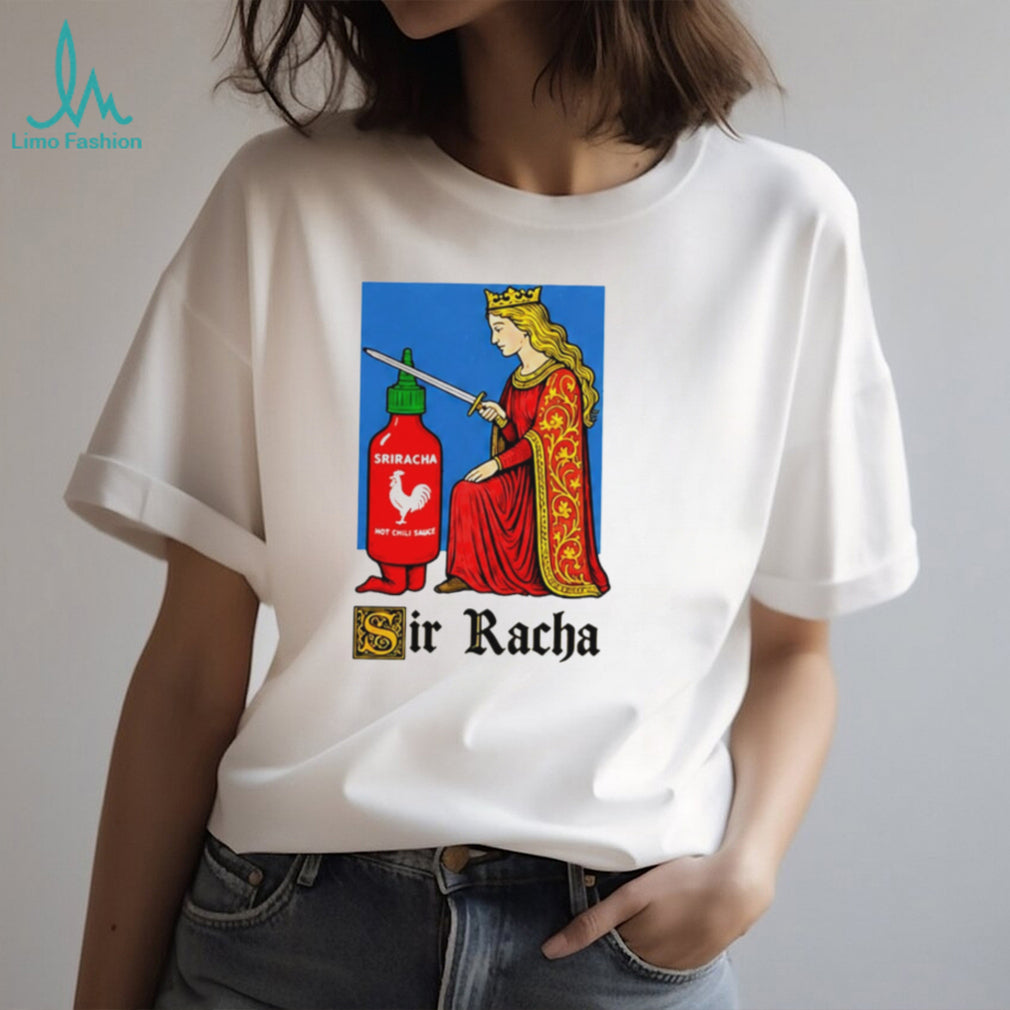 Sir Racha Hot Chili Sauce Shirt
