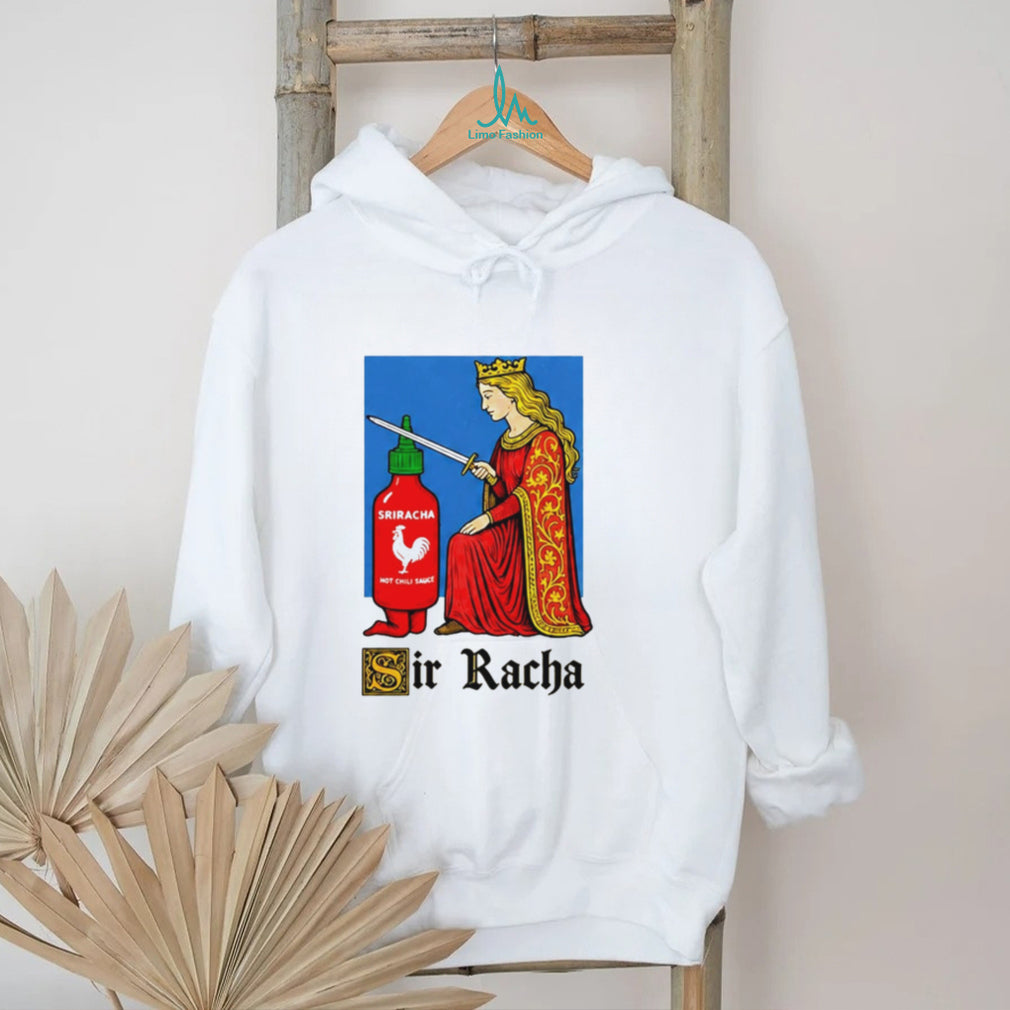 Sir Racha Hot Chili Sauce Shirt