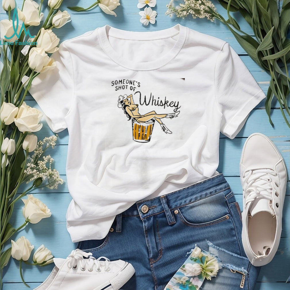 Someone’s Shot of Whiskey El Ray cowgirl shirt