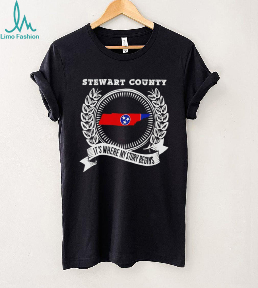 Stewart County Tennessee It’s Where My Story Begins shirt