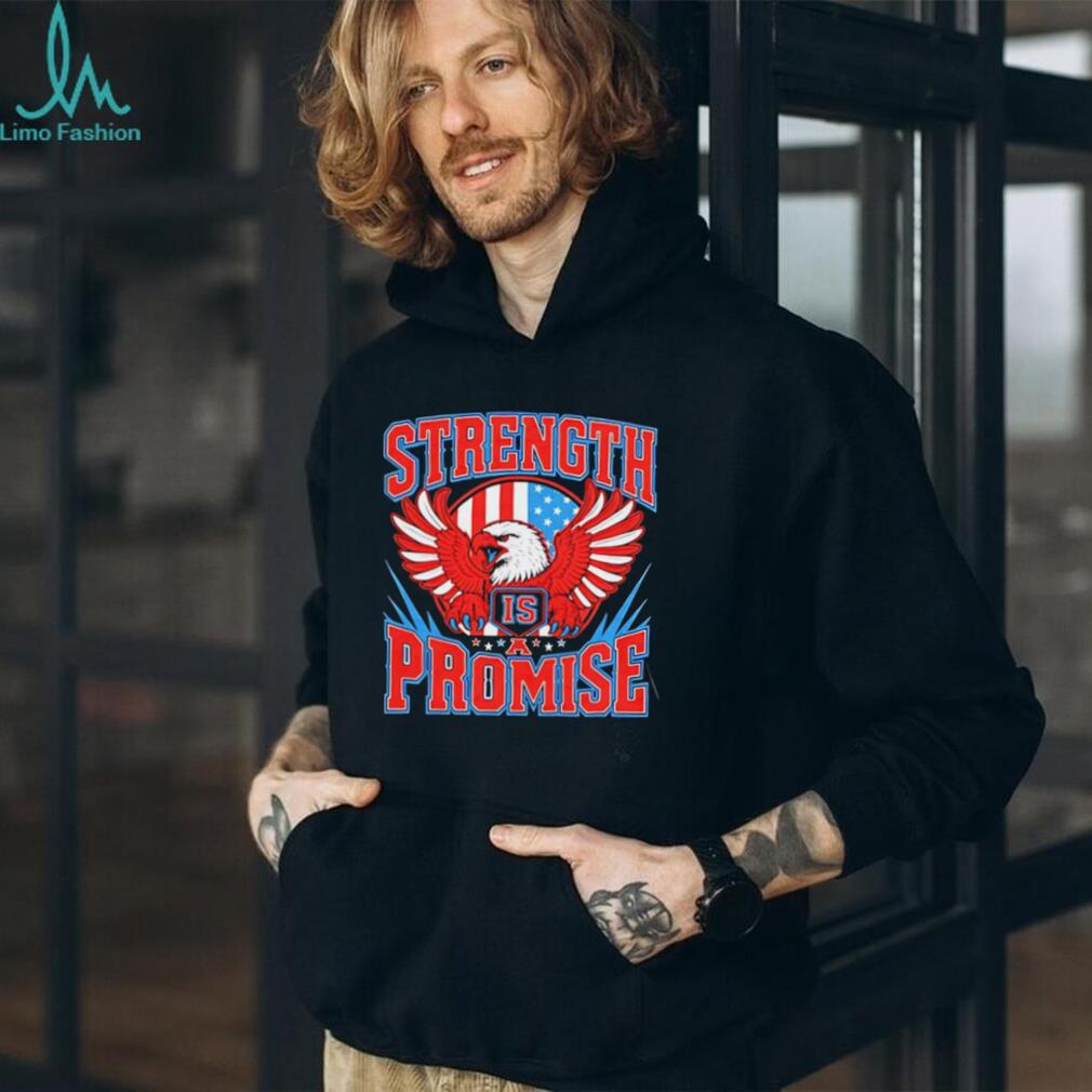 Strength Is a Promise American Eagle Patriotic shirt