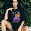 Teddy bear driving pink car with camera sign I’m so hot the government can’t flock camera shirt