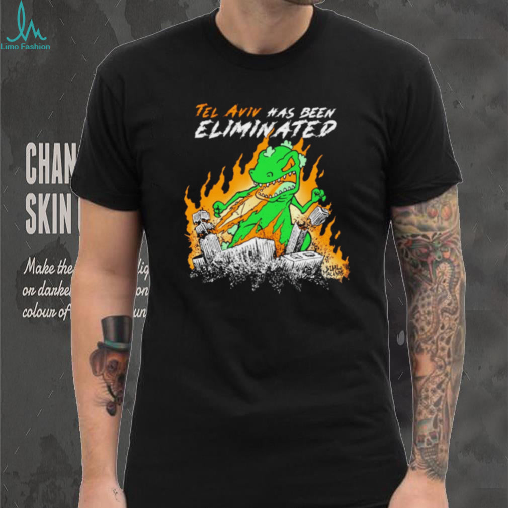 Tel Aviv has been Eliminated shirt