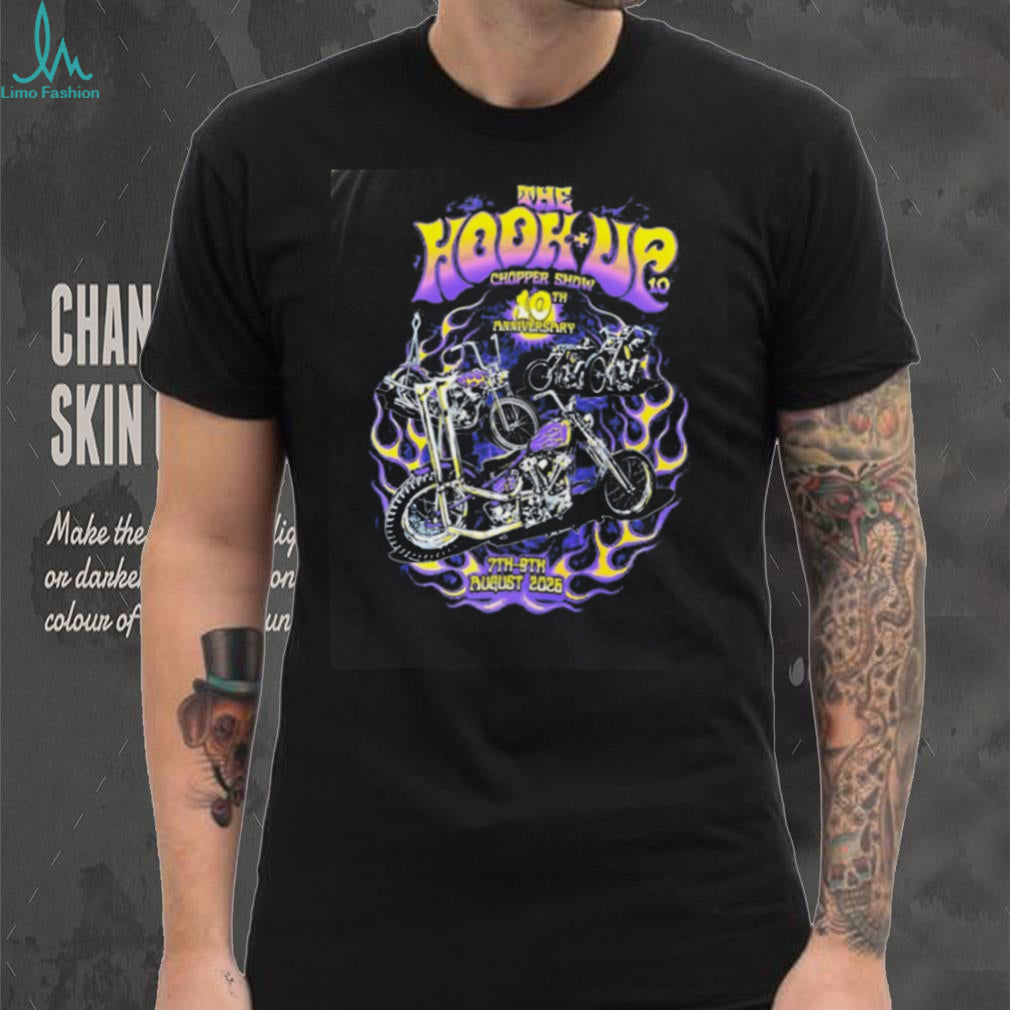 The Hook Up Chopper Show 10th Anniversary 7th 9th August 2026 shirt