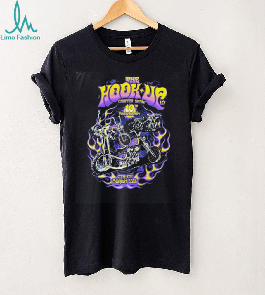 The Hook Up Chopper Show 10th Anniversary 7th 9th August 2026 shirt