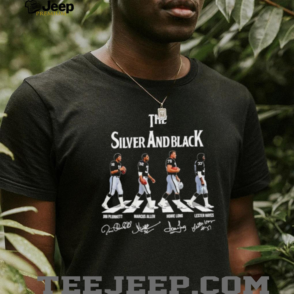 The Silver and Black Jim Plunkett Marcus Allen Howie Long Lester Hayes Oakland Raiders Walk Signatrues Shirt