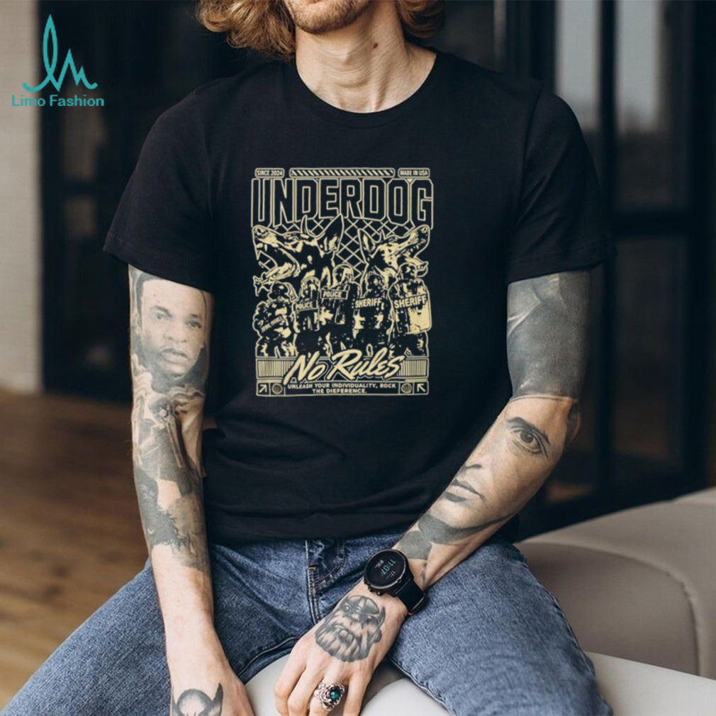 Underdog Unleash Your Individuality No Rules shirt