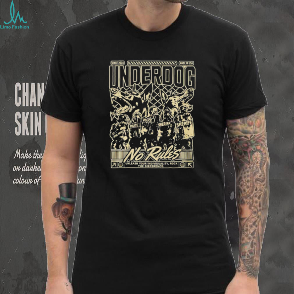 Underdog Unleash Your Individuality No Rules shirt