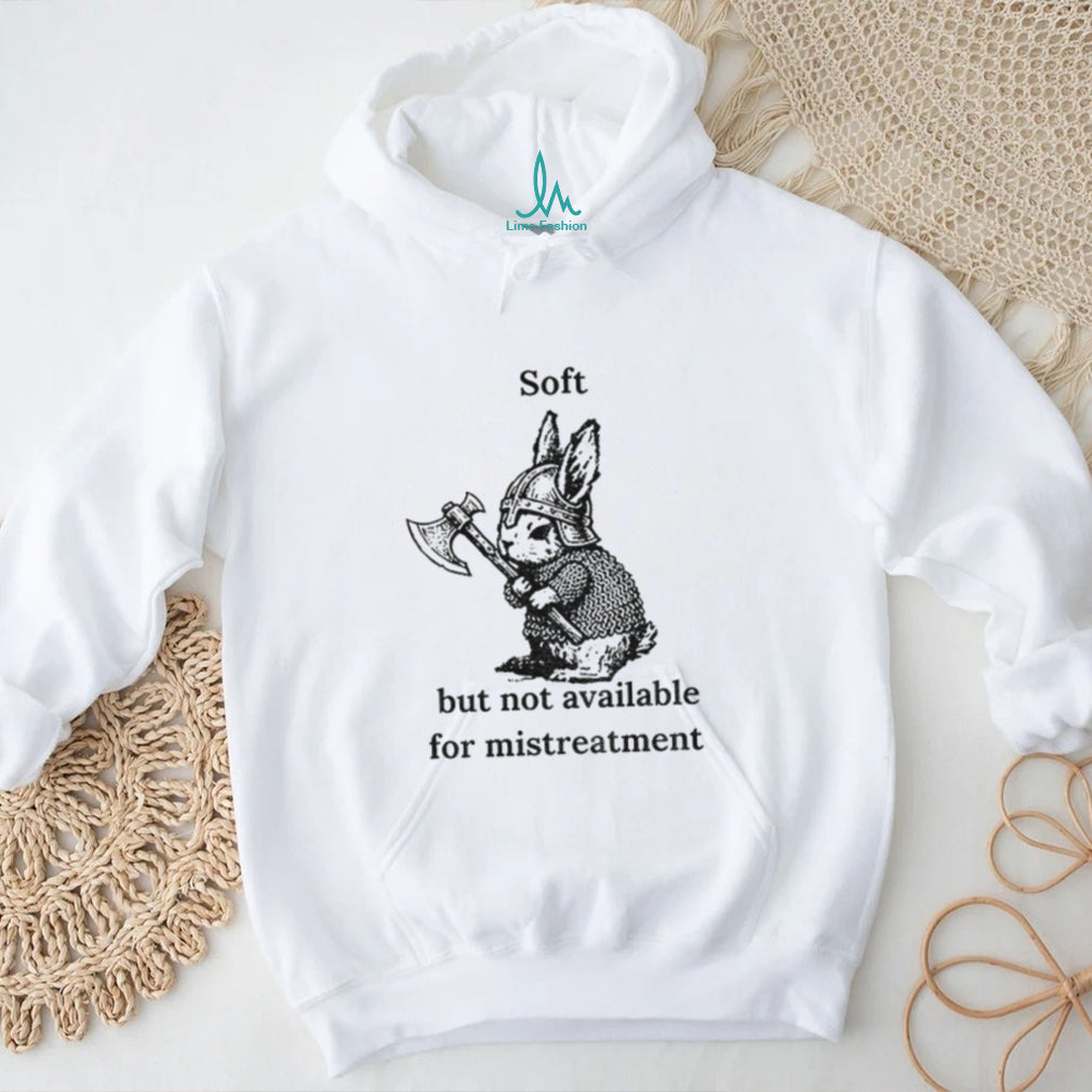 Warrior Rabbit With Axe Soft But Not Available For Mistreatment Shirt