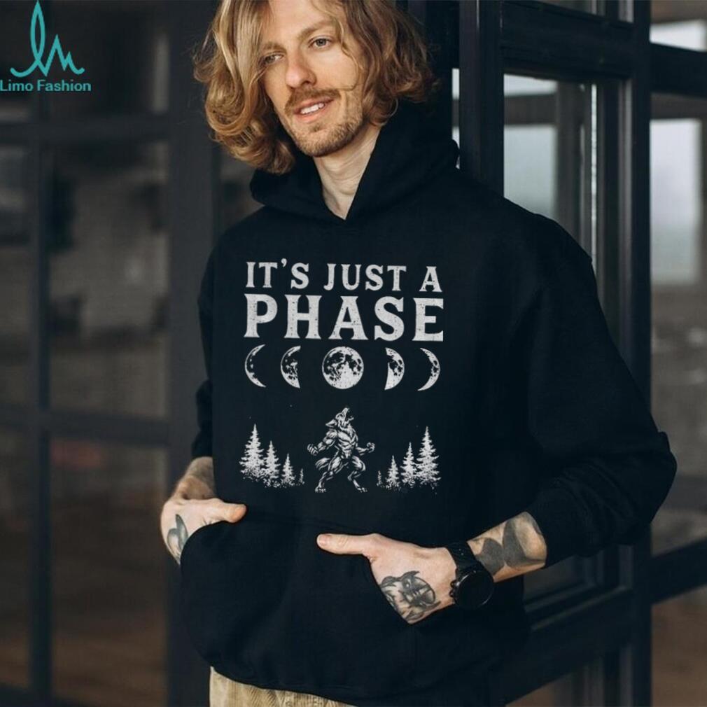 Werewolf Moon It’s Just A Phase And Forest Landscape Nature Shirt