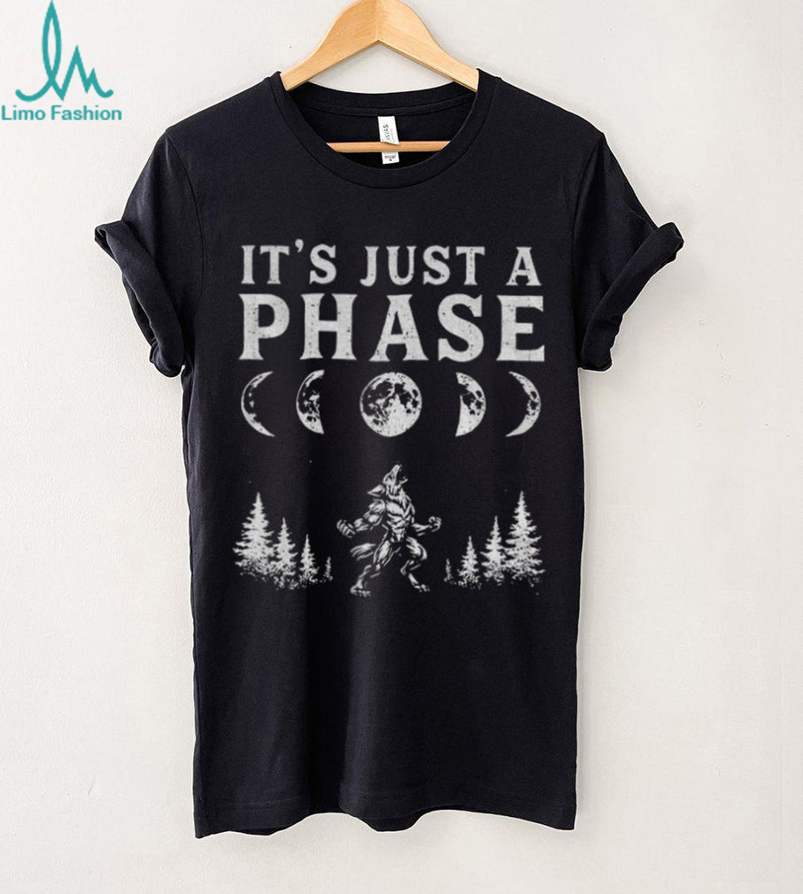 Werewolf Moon It’s Just A Phase And Forest Landscape Nature Shirt