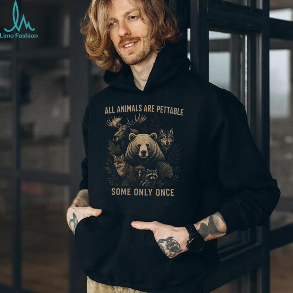 Wildlife Nature Animals Are Pettable Forest Camping Hiking Shirt
