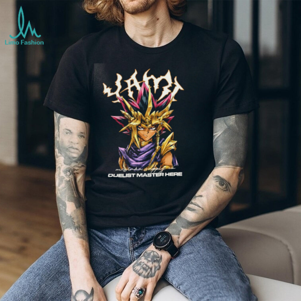 Yami Duelist Master Here Mistake Supply Co shirt