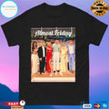 Almost Friday Reunion Shirt