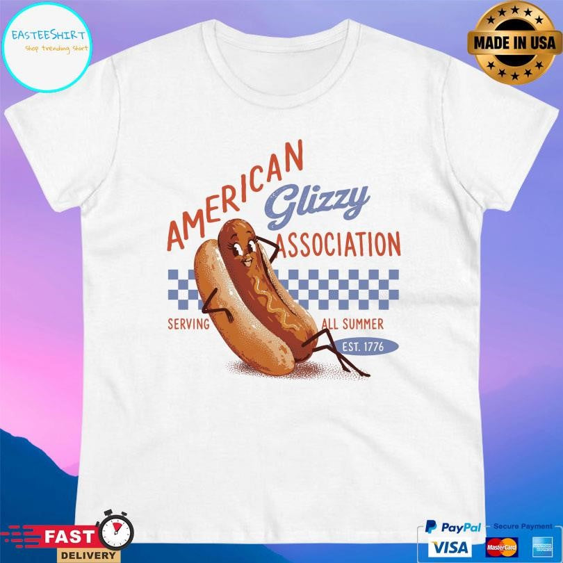 American Glizzy Association Serving All Summer Shirt