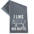 I Like Big Butts Bbq Tea Towel