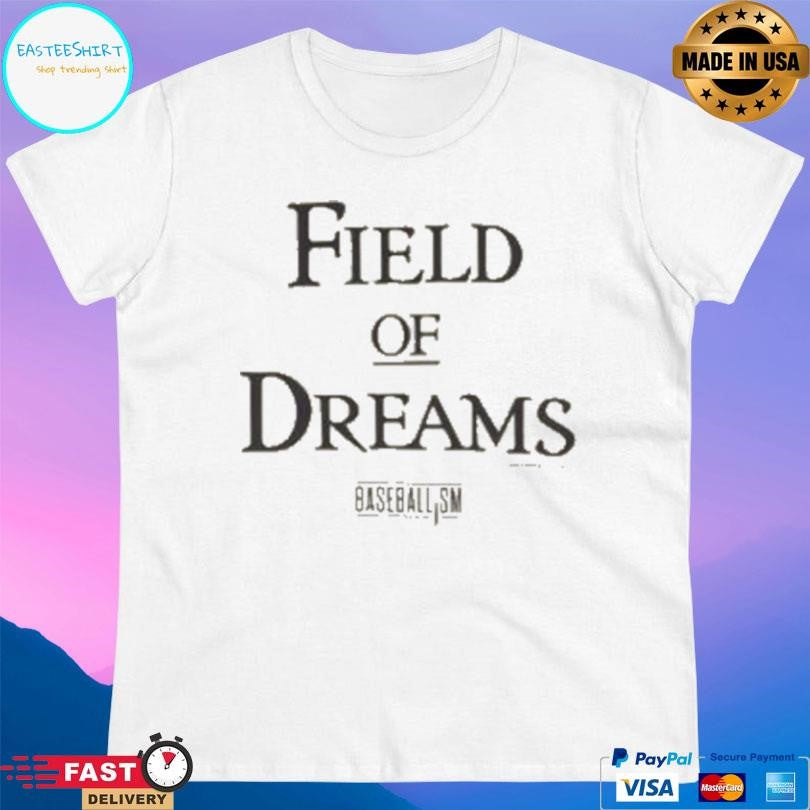Baseballism Field Of Dreams Shirt