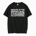 Beware Of The Fucktards They Are Everywhere 0 Tshirts Sweater