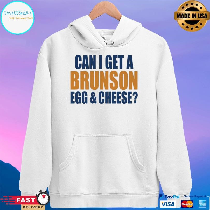 Can I Get A Brunson Egg Cheese Shirt