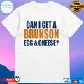 Can I Get A Brunson Egg Cheese Shirt