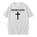 Christian Cross Your Ways Better Vintage 0 Tshirts Sweater