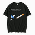 Comfort Doesnt Die It Reinvents Itself 0 Tshirts Sweater