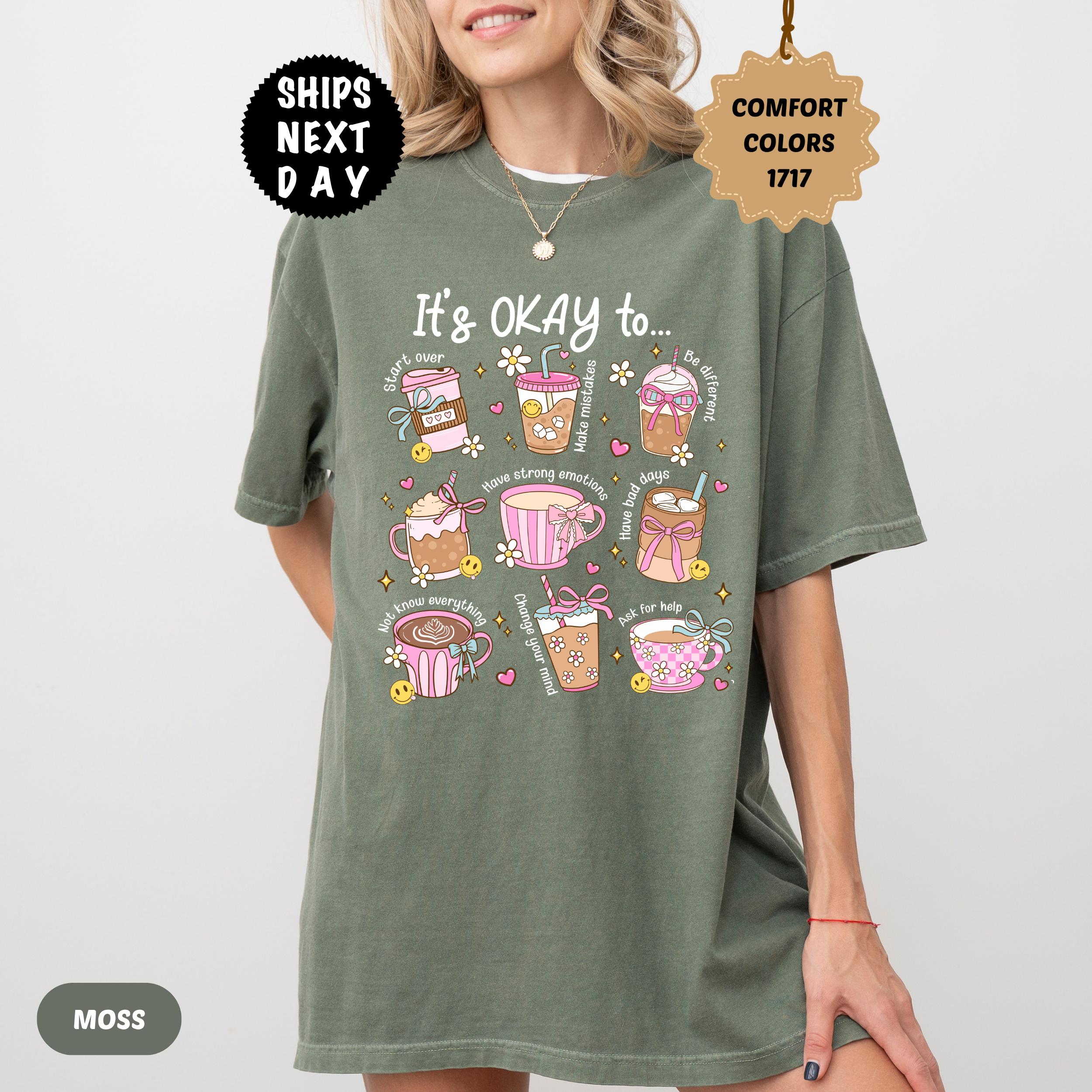 Comfort Colors Mental Health It'S Okay Feel Tee Coffee Lover (4)