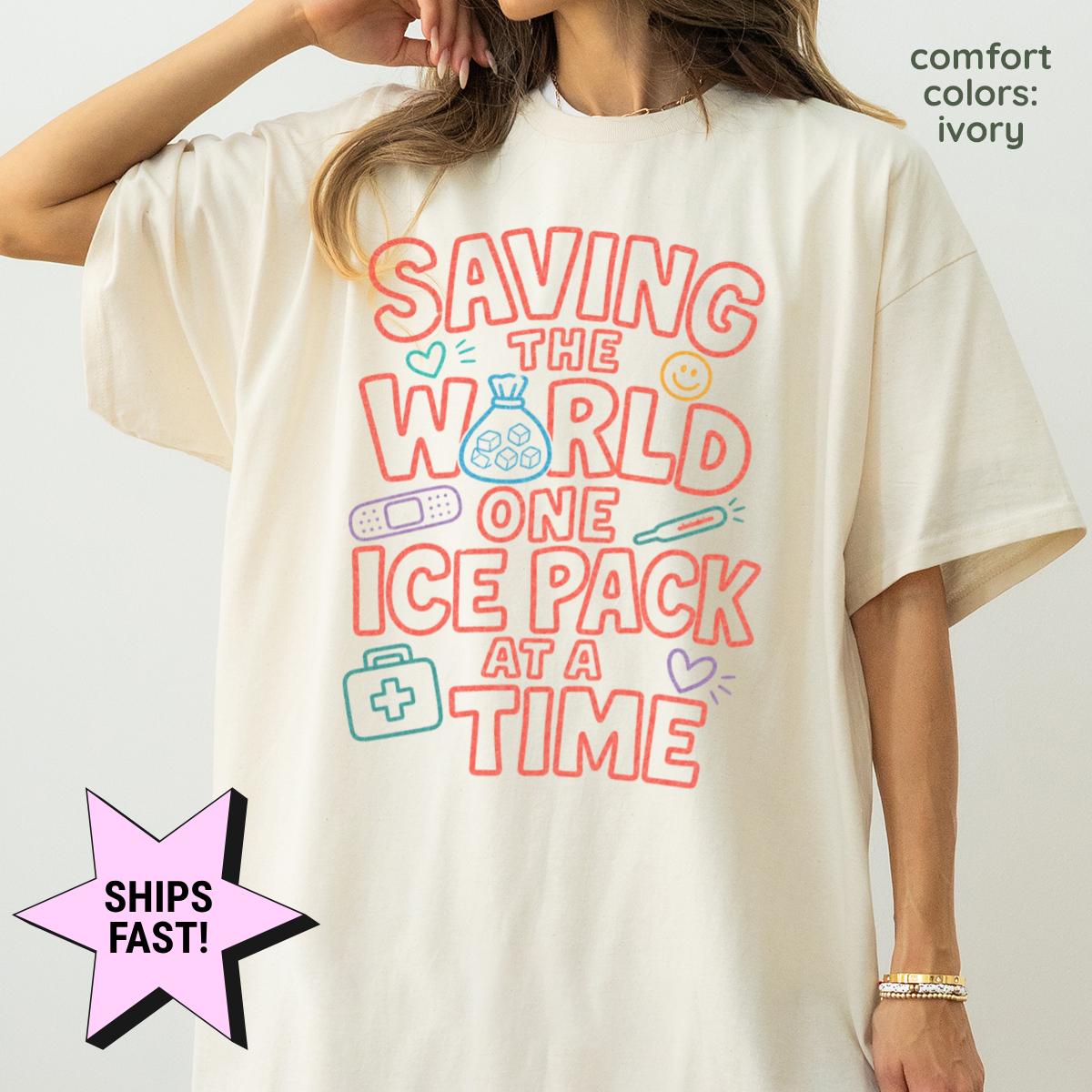 School Nurse Saving World Ice Pack Time Comfort Colors Nurse Appreciation Tee Back School Nurse (1)
