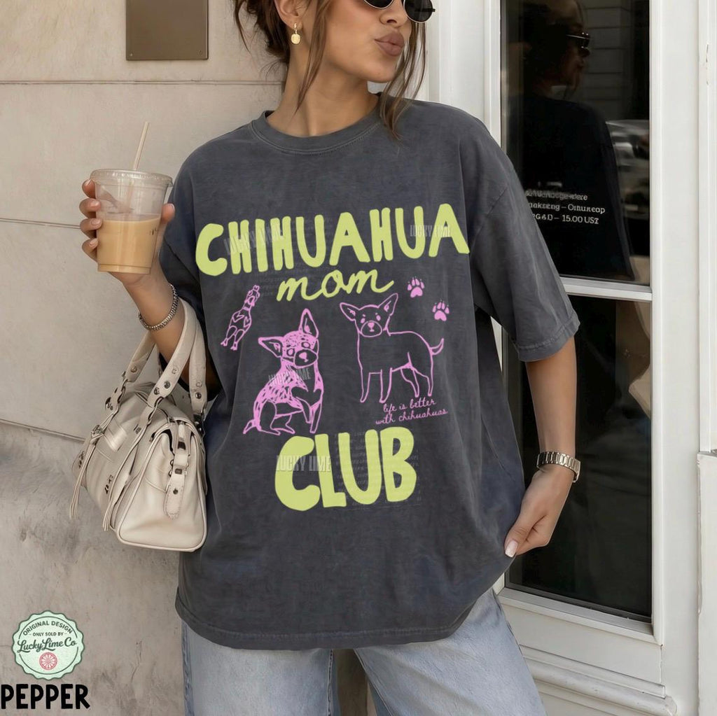 Chihuahua Mom Club Chihuahua Mom Dog Lover Dog Dog Mom Dog Mama Dog Mom Era Tee (1)