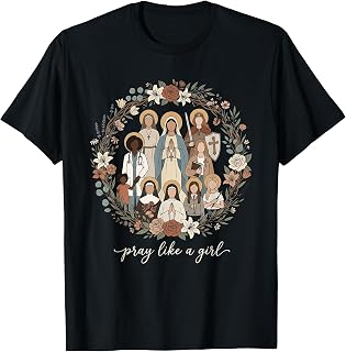 Pray Like Girl Catholic Saints God Christian Unisex T-shirt, Sweatshirt, Hoodie (1)