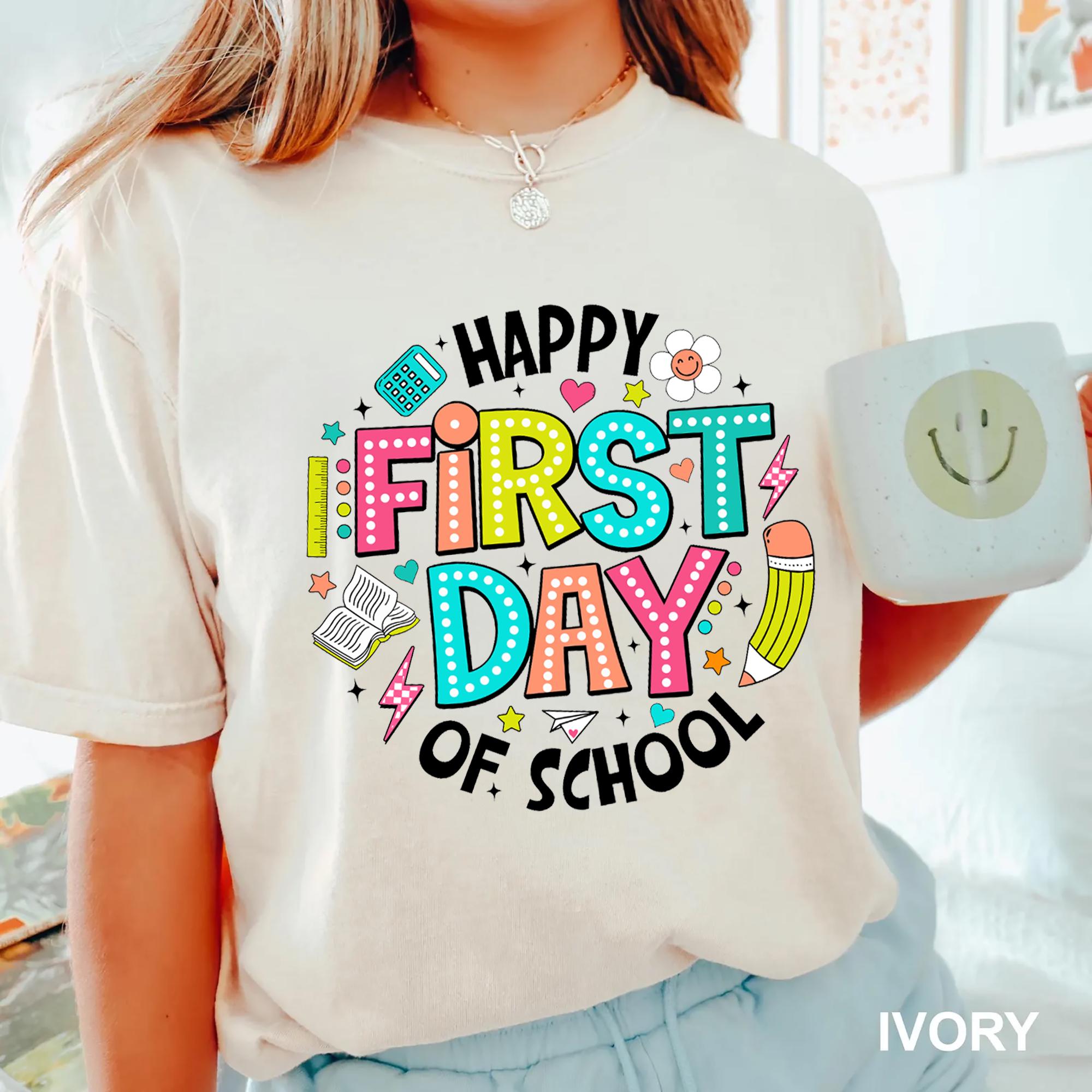 Comfort Colors Happy First Day School Teachers Kindergarten Teacher Teacher Appreciation Back School (2)