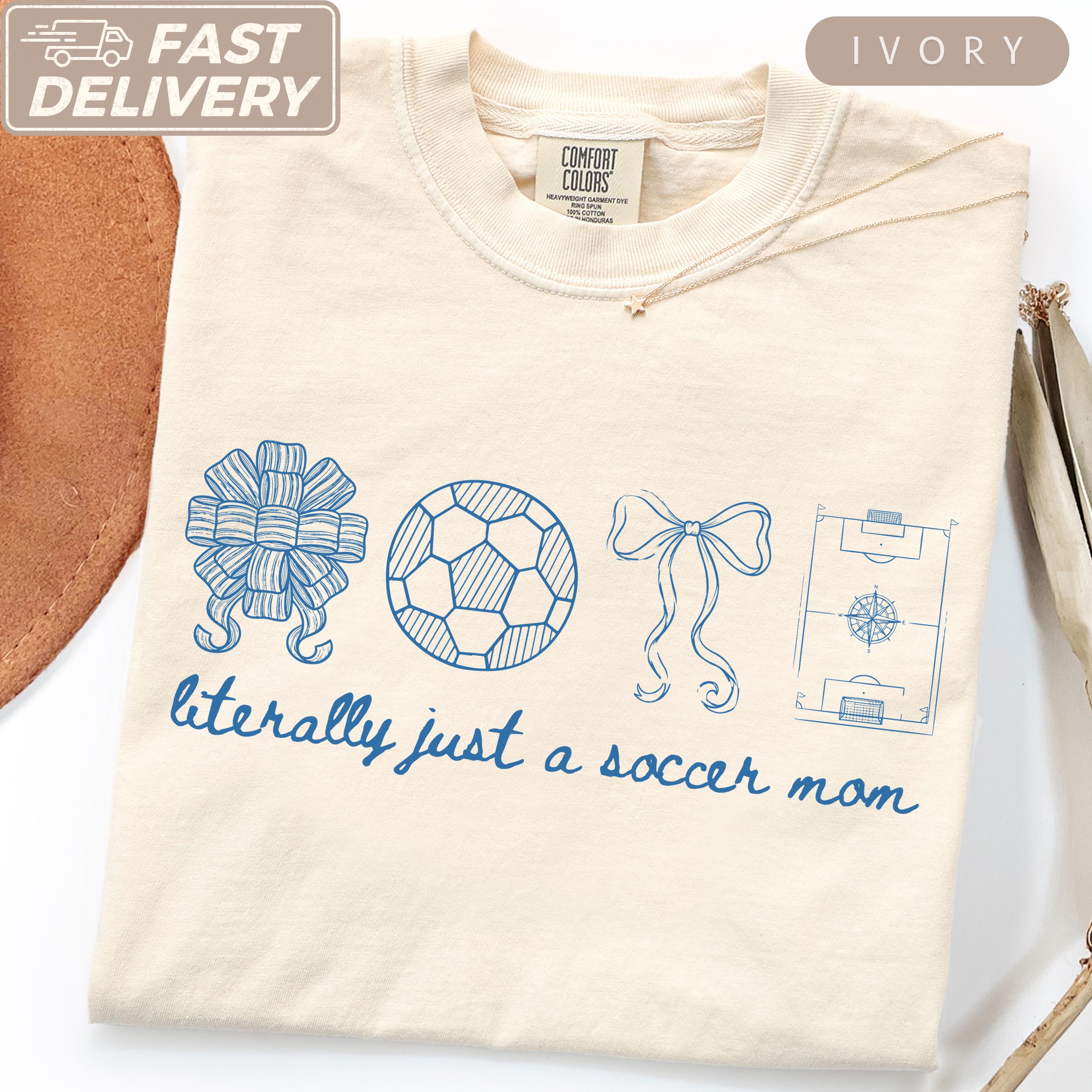 Gameday Tee Literally Soccer Mom Travel Sports Mom Game Day Tournament Match Day Mama (1)