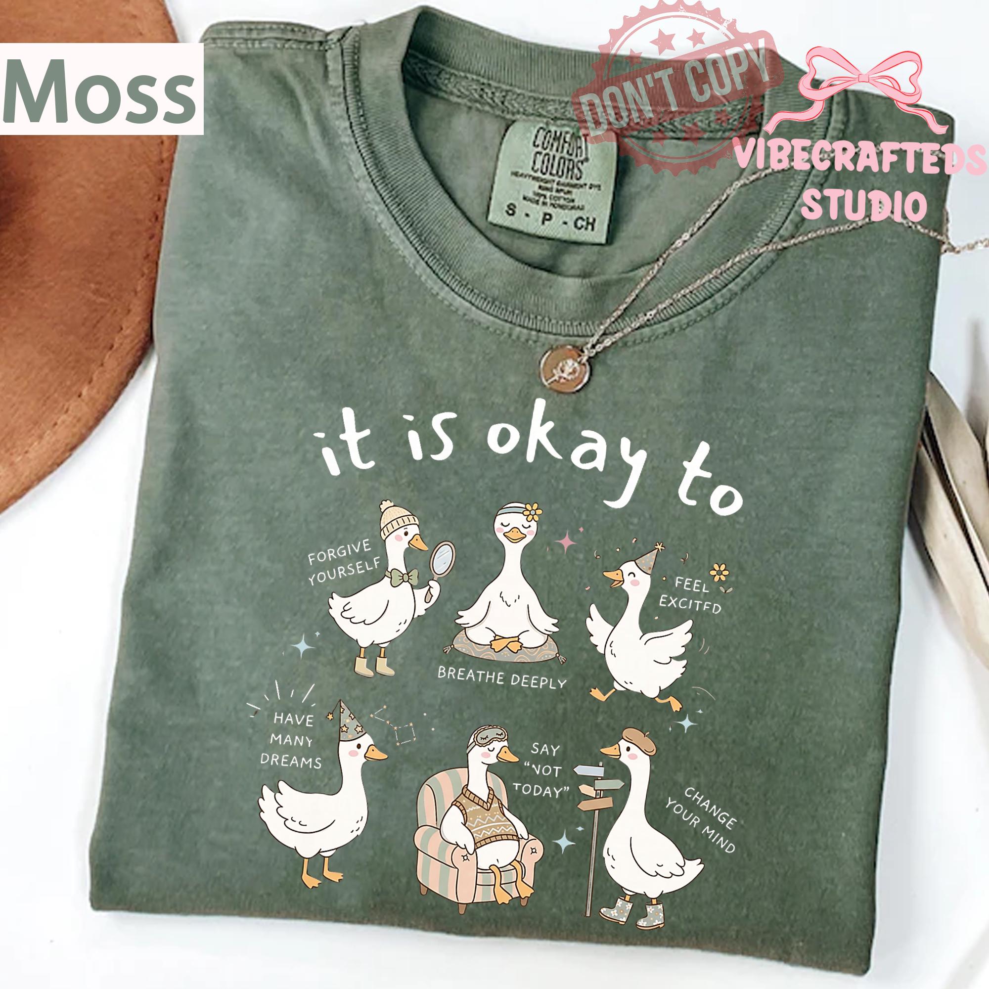 Okay Goose Comfort Colors Mental Health Awareness Self Care Goose Positive Affirmation (2)