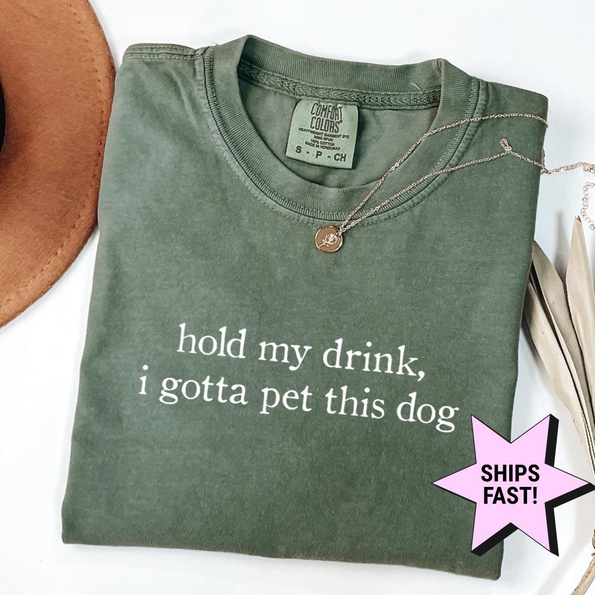 Hold Drink Gotta Pet Dog Dog Mom Comfort Colors Tee Dog Dad Pet Lover Humor (2)