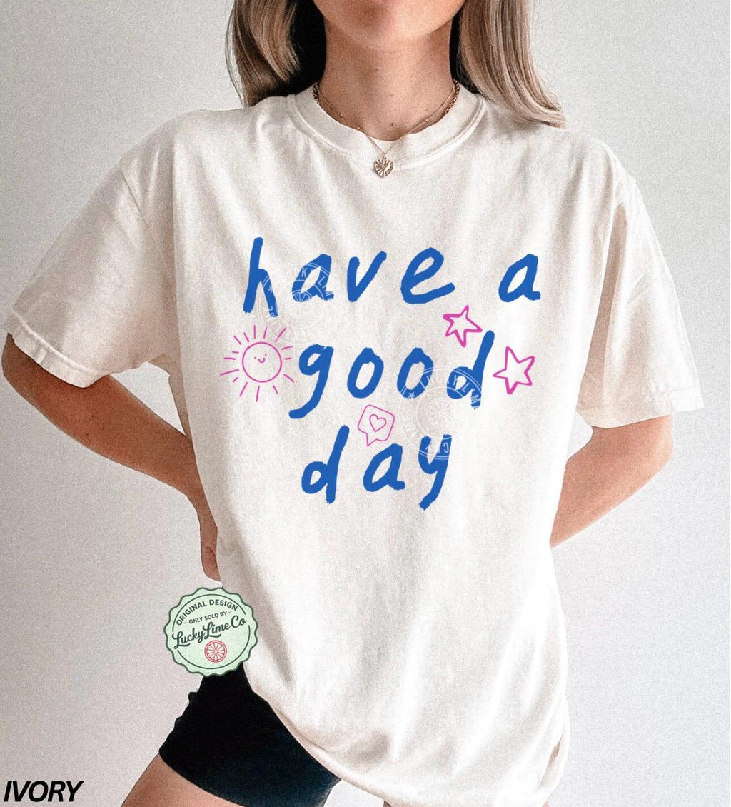 Good Day Positivity Comfort Colors Tee Sayings Better Days Way Mental Health (1)