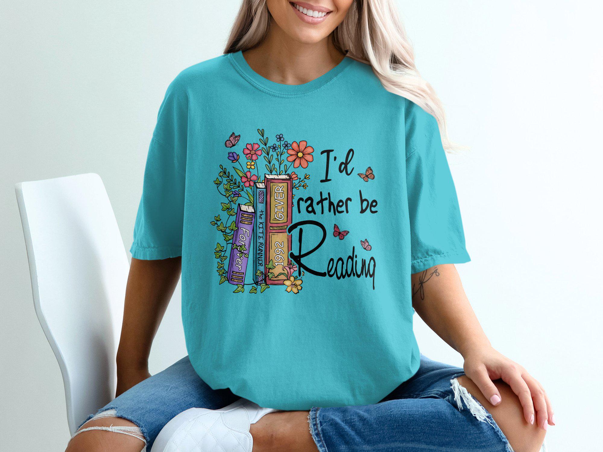 Comfort Colors I'D Rather Reading Book Lover Casual Reading Literature Enthusiast Tee Bookworms (4)