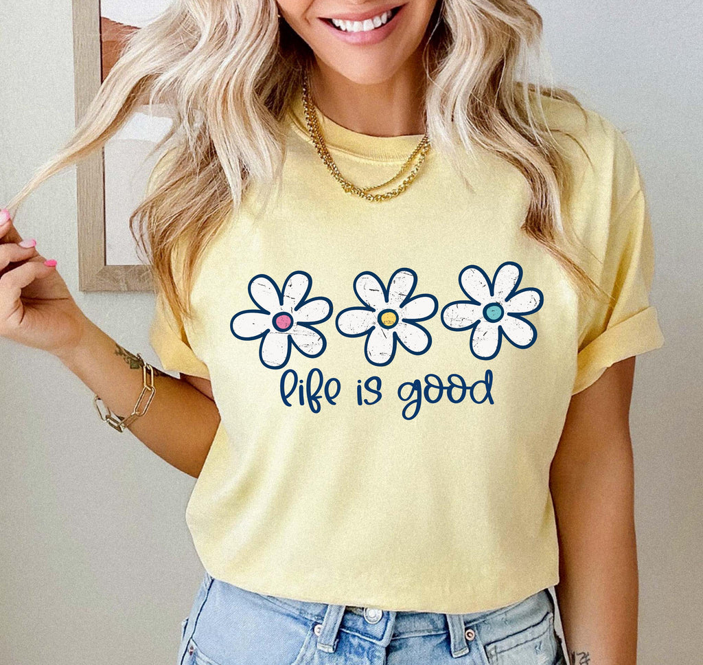 Life Good Comfort Colors Floral Flower Mental Health Quote Boho Daisy Wildflower Tee (1)