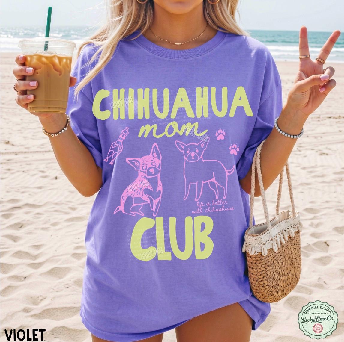 Chihuahua Mom Club Chihuahua Mom Dog Lover Dog Dog Mom Dog Mama Dog Mom Era Tee (2)