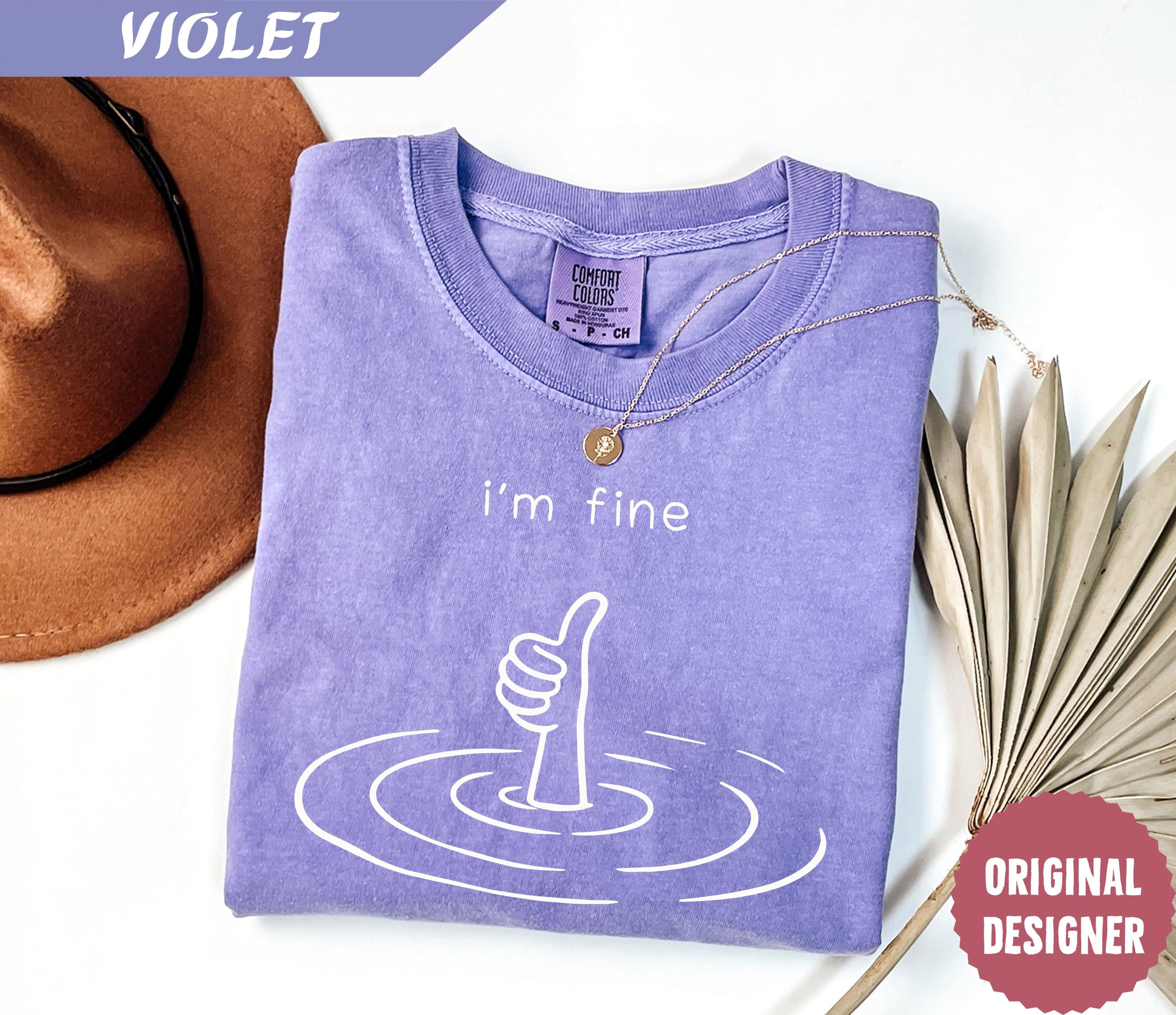 Comfort Colors I'M Fine Sarcastic Humor Mental Health Therapy Therapy Drowning (2)