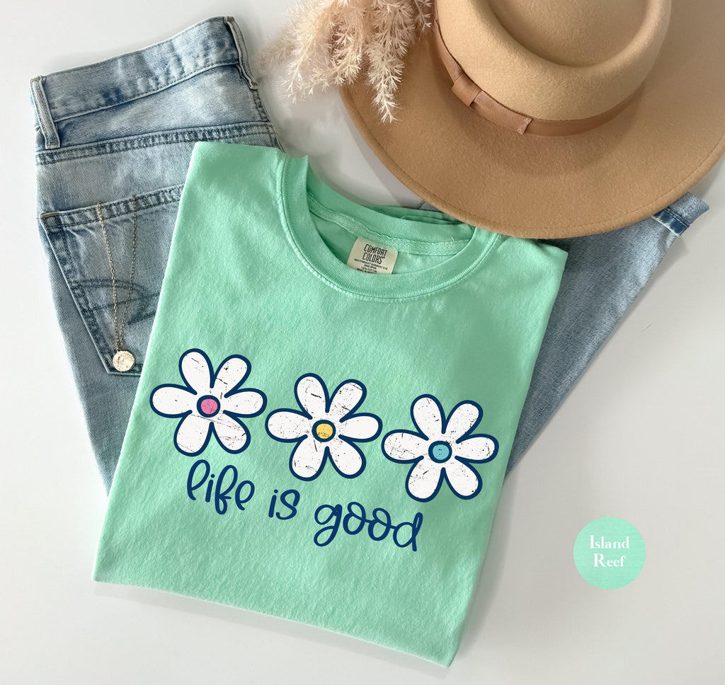 Life Good Comfort Colors Floral Flower Mental Health Quote Boho Daisy Wildflower Tee (3)
