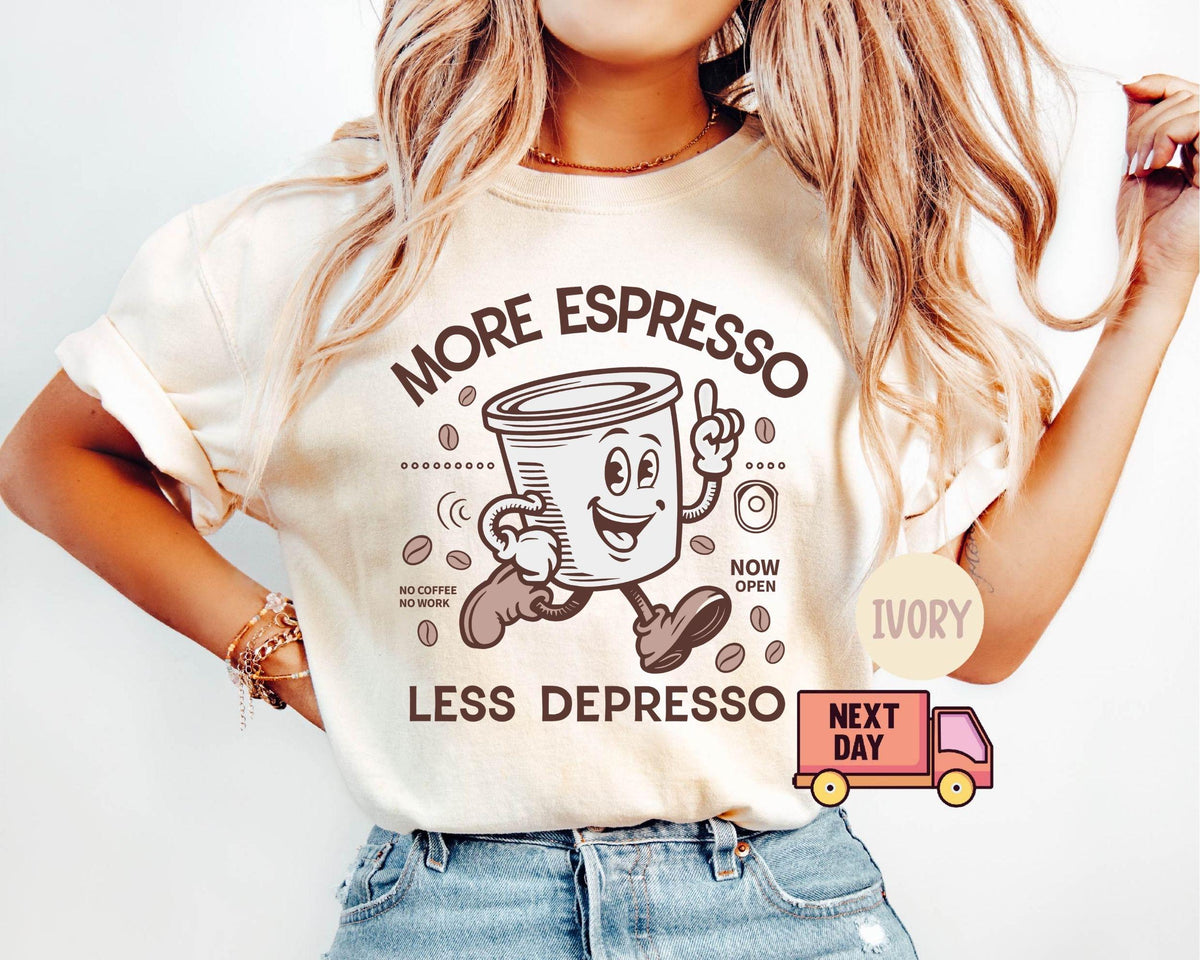 Comfort Colors More Espresso Less Depresso Coffee Lover Mental Health Vintage Espresso Gif (1)