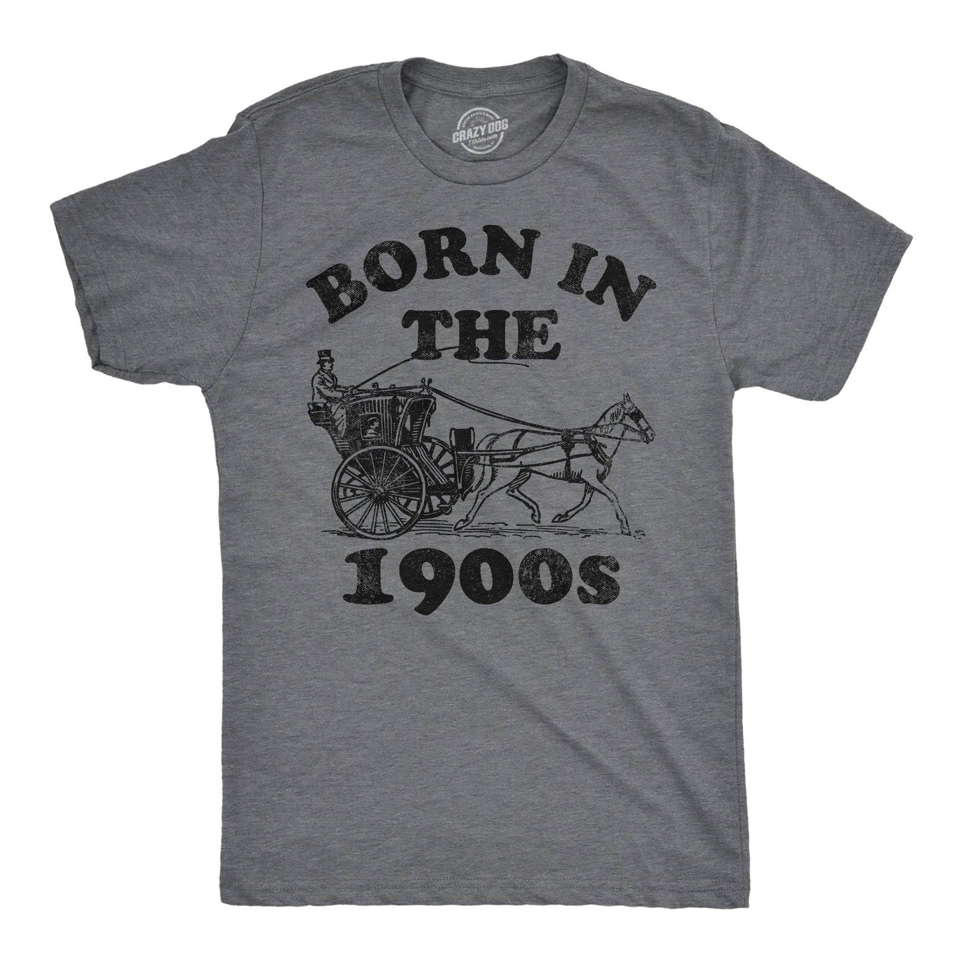 Born in the 1900s Men's T Shirt