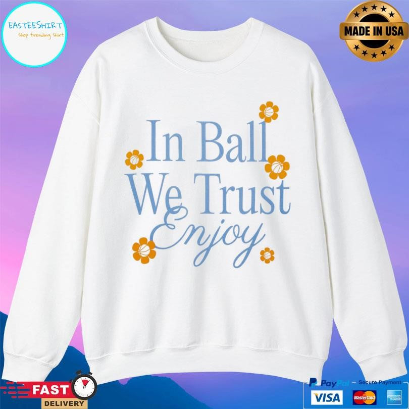 Enjoy Basketball The Trusted Shirt