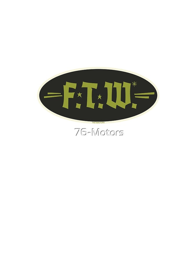FTW by 76-Motors