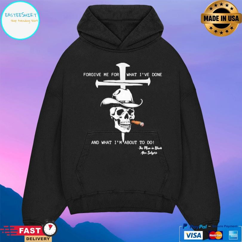 Forgive Me For What I’ve Done And What I’m About To Do Shirt