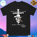 Forgive Me For What I’ve Done And What I’m About To Do Shirt