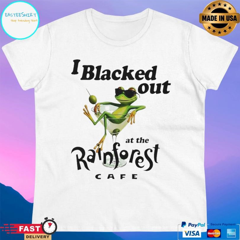 Frog I Blacked Out At The Rainforest Cafe Shirt