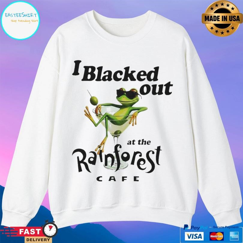 Frog I Blacked Out At The Rainforest Cafe Shirt