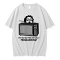 Girl Why Do You Think They Call It Programming 0 Tshirts Sweater