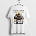 God Is Great Michelob Ultra Is Good And People Are Crazy 0 Tshirts Sweater